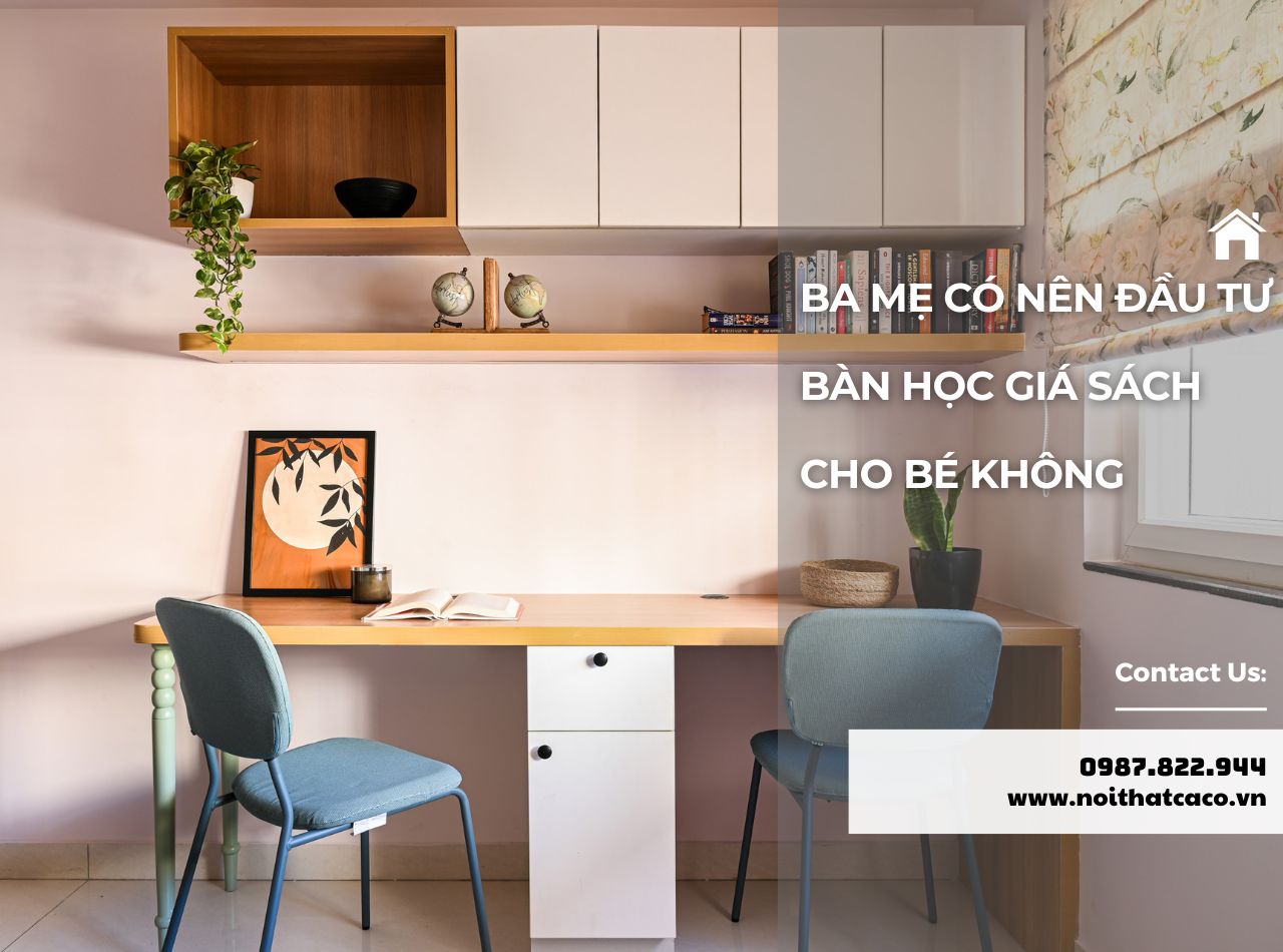 Ba mẹ có nên chọn mua bàn học giá sách cho bé không?