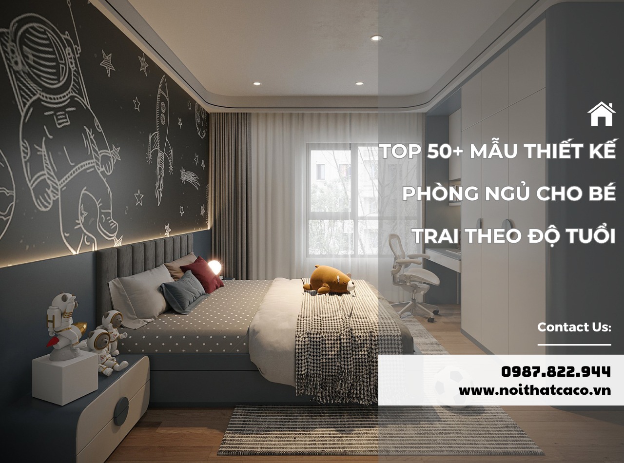 Top 50+ mẫu thiết kế phòng ngủ cho bé trai đẹp, theo độ tuổi